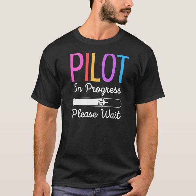 Camiseta Piloto En Curso Por Favor Esperar El Piloto Futuro (Anverso)