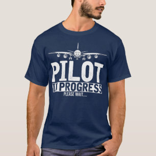 Camiseta Piloto En Curso Por Favor Esperar El Próximo Pilo