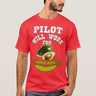 Camiseta Piloto trabajará para aguacate Classic TShirt