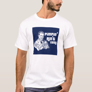 Camiseta pimpin aint easy
