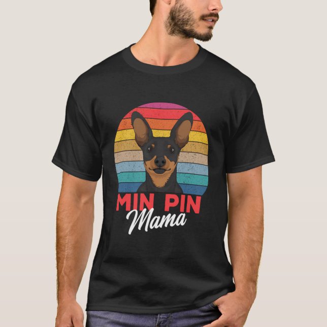Camiseta Pin Min Mama Cute Ministra Pinscher Dog Mom Chicas (Anverso)
