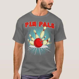 Camiseta Pin Pals para Bowlers Divertido Bowling 1