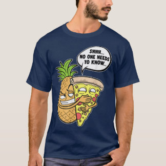Camiseta Piña Hawaiana Pizza Shhh, Nadie Necesita Conocir