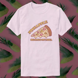 Camiseta Piña Pertenece A La Pizza - Pizza Pro Hawaiana