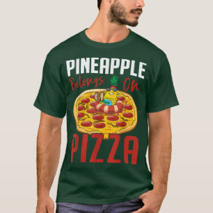 Camiseta Piña Pertenece A Pizza Funny Pizzaholic 130128