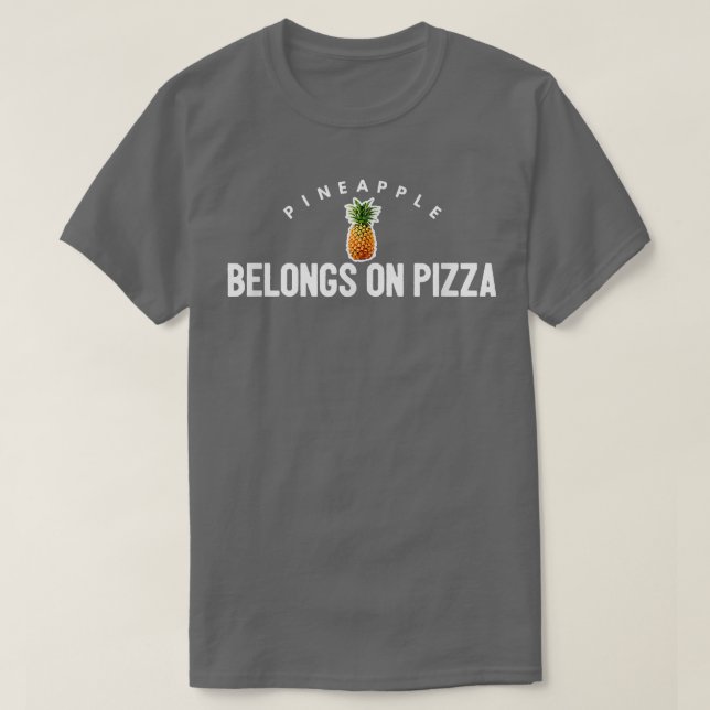 Camiseta Piña Pertenece A Pizza Tdivertido Pizza Pie Chiste (Diseño del anverso)