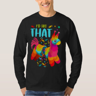 Camiseta Pinata, yo habría llegado a esa feliz Cinco De May