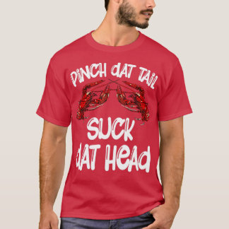 Camiseta Pinch Dail Tail Suck Dat Head Crawfish Crayfish Ca