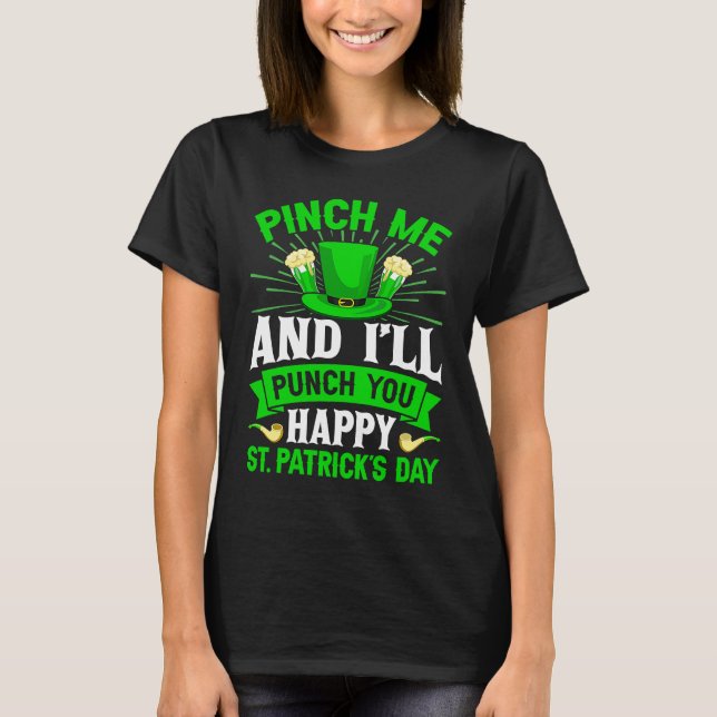 Camiseta Pinch Me And I'll Punch You St Patrick's Day Men W (Anverso)