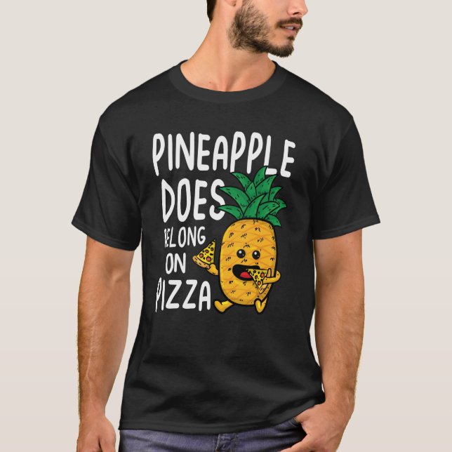 Camiseta Pineapple Does Belong on Pizza (Anverso)