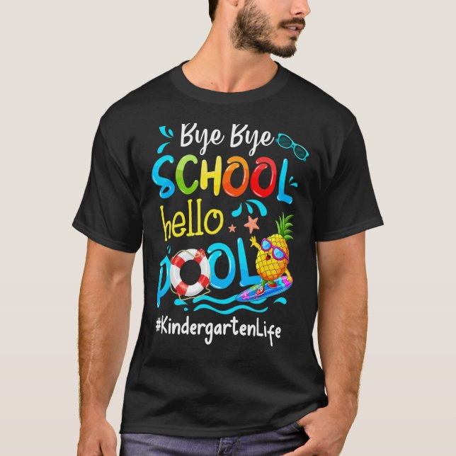 Camiseta Pineapple Kindergarten Life Bye Bye Bye Bye School (Anverso)