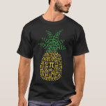 Camiseta Pineapple Math Pi Day Mathematics Teachate Geek Ne<br><div class="desc">Pineapple Math Pi Day Mathematics Teacher Geek Nerd</div>