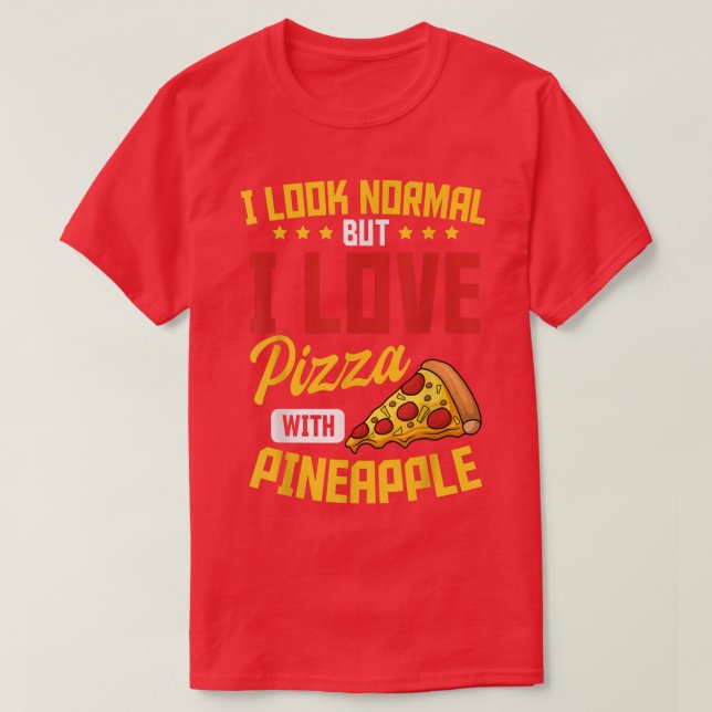 Camiseta Pineapple Pizza Hawaiian Food Snack Lover491 (Diseño del anverso)