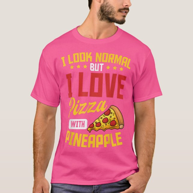Camiseta Pineapple Pizza Hawaiian Food Snack Lover T-Shirt (Anverso)