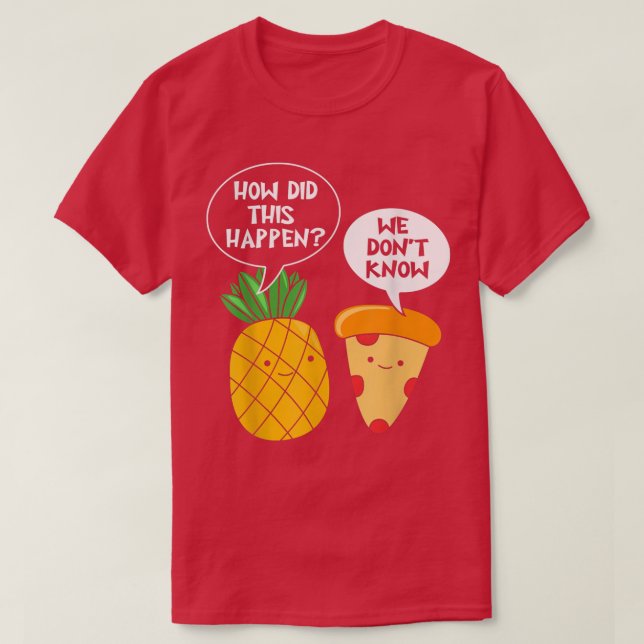Camiseta Pineapple Pizza Humor  (Diseño del anverso)