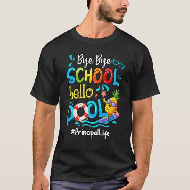 Camiseta Pineapple Principal Life Bye Bye School Hello Pool (Anverso)