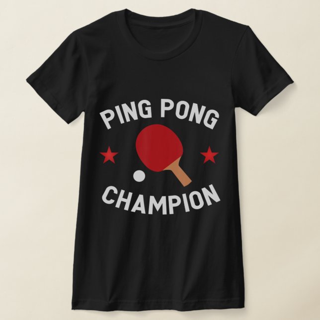 Camiseta Ping Pong Champion Table Tennis Lover Gift (Distribución)