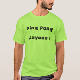 Camiseta ¡Ping-pong, cualquier persona!