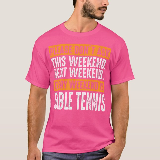 Camiseta Ping Pong Dice Por Un Amante Del Tenis De Mesa (Anverso)