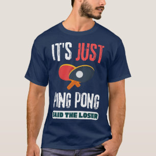 Camiseta Ping Pong dijo que el tenis de mesa perdido