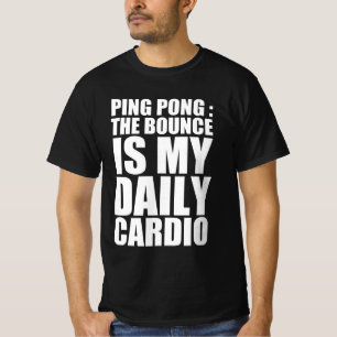 Camiseta Ping pong : el rebote es mi cardio diario