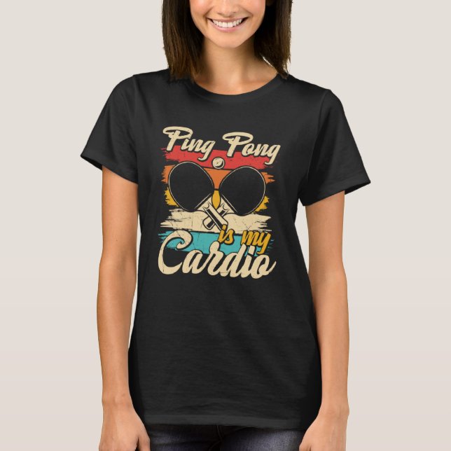 Camiseta Ping Pong Es Mi Mesa De Cardio Tennis Ping Pong (Anverso)