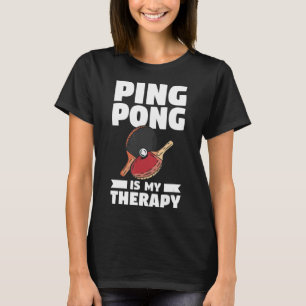 Camiseta Ping Pong Es Mi Terapia Mesa Tenis