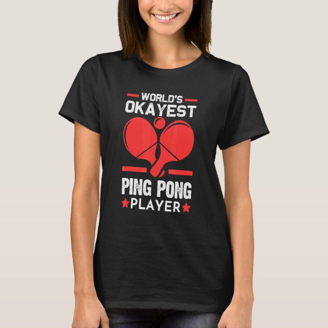 Camiseta Ping Pong Jugador De Ping Pong En El Mundo (Anverso)