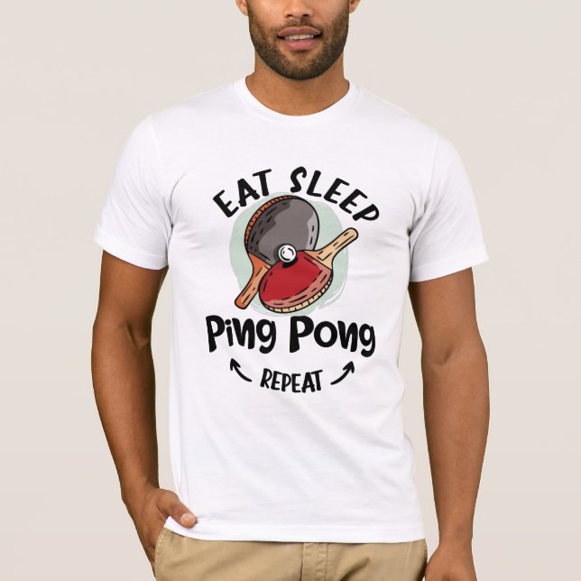 Camiseta Ping pong Mesa Tenis Cumpleaños comer dormir repet (Anverso)