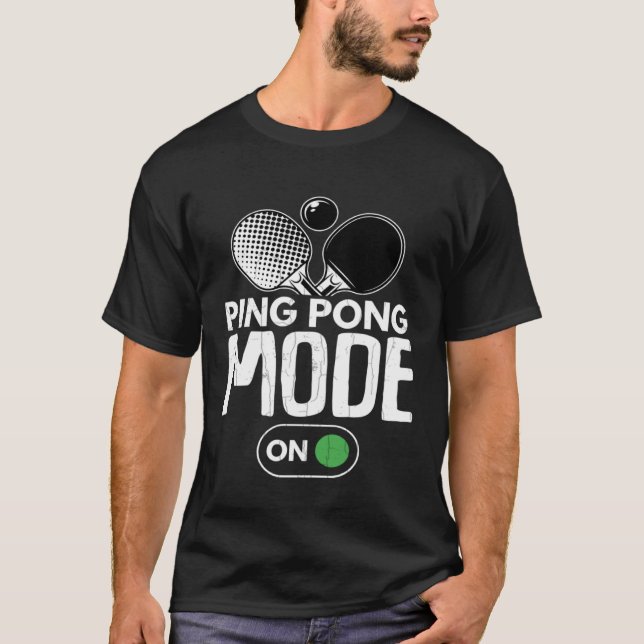 Camiseta Ping Pong Mode On  Table Tennis Player Coach Graph (Anverso)