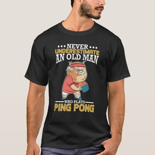 Camiseta Ping Pong old man Paddle Table Tennis sport (Anverso)