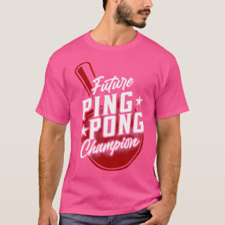 Camiseta Ping Pong Table Tennis Paddle Future Ping Pong Cha