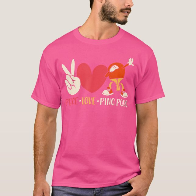 Camiseta Ping Pong Table Tennis Paddle Peace Love Ping Pong (Anverso)