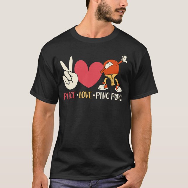 Camiseta Ping Pong Table Tennis Peace Love Ping Pong Paddle (Anverso)