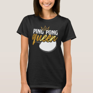 Camiseta Ping Pong Table Tennis Ping Pong Queen Chica