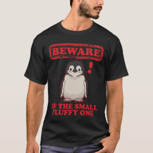 Camiseta Pingüino Cuidado Con El Pequeño Fluffy