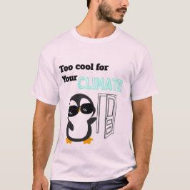 Camiseta Pingüino Divertido Demasiado Genial para tu Clima