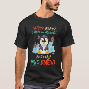 Camiseta Pingüino Esperar Lo Que Tengo Actitud No Quién Rea