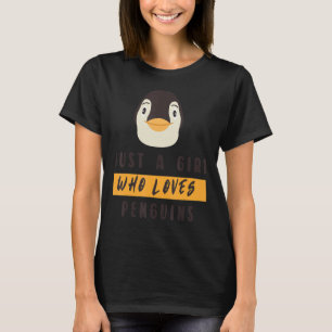 Camiseta Pingüino para Chicas Sólo un Chica que ama a los p