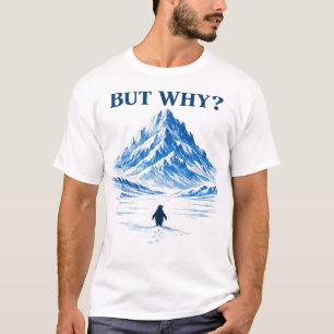 Camiseta Pingüino Pero Por Qué Montañas Motivación Pingüino