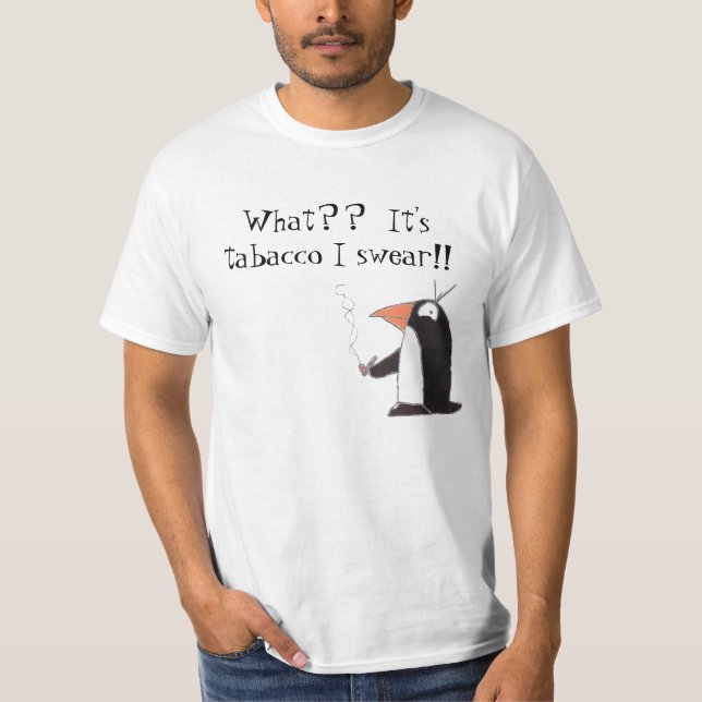 Camiseta ¿Pingüino, qué??  ¡Es tabacco que juro!! (Anverso)