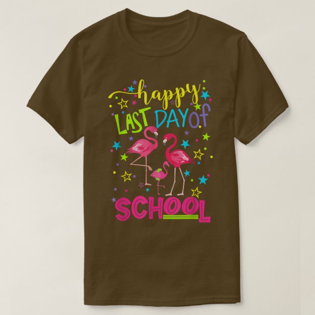 Camiseta Pink Flamingo Happy Last Day Of School Student Tea (Diseño del anverso)