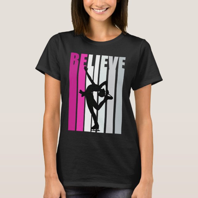 Camiseta Pink Girls Believe Ice Skating Motivational Ice Sk (Anverso)