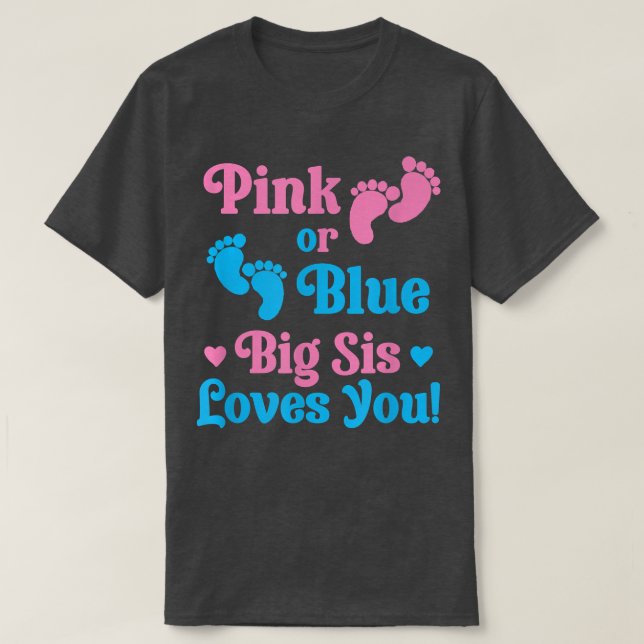 Camiseta Pink o Blue Big Sis te ama la idea de revelación d (Diseño del anverso)
