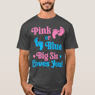 Camiseta Pink o Blue Big Sis te ama la idea de revelación d