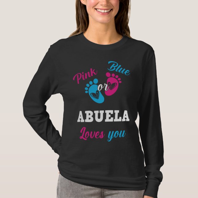 Camiseta Pink Or Blue Abuela Loves You Gender Reveal Boy Or (Anverso)