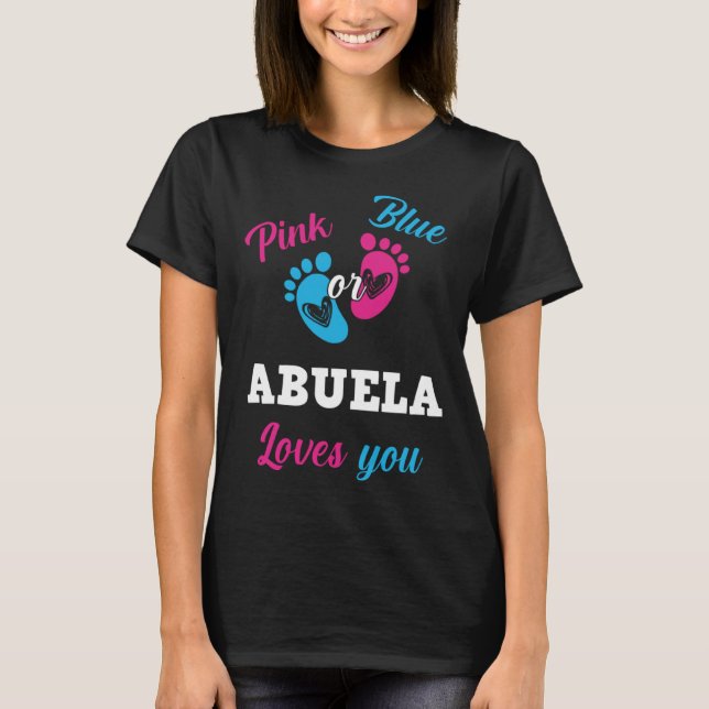 Camiseta Pink Or Blue Abuela Loves You Gender Reveal Boy Or (Anverso)