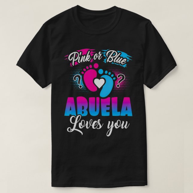 Camiseta Pink Or Blue Abuela Loves You T  Baby Gender Revea (Diseño del anverso)