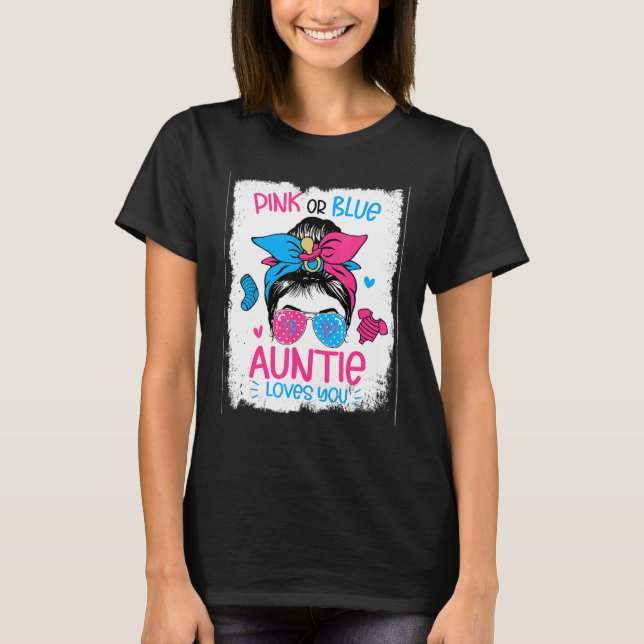 Camiseta Pink Or Blue Auntie Loves you Gender Reveal Messy  (Anverso)