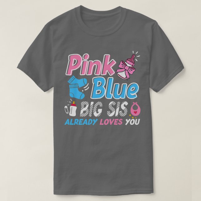 Camiseta Pink or Blue Big Sis ama a tu bebé (Diseño del anverso)